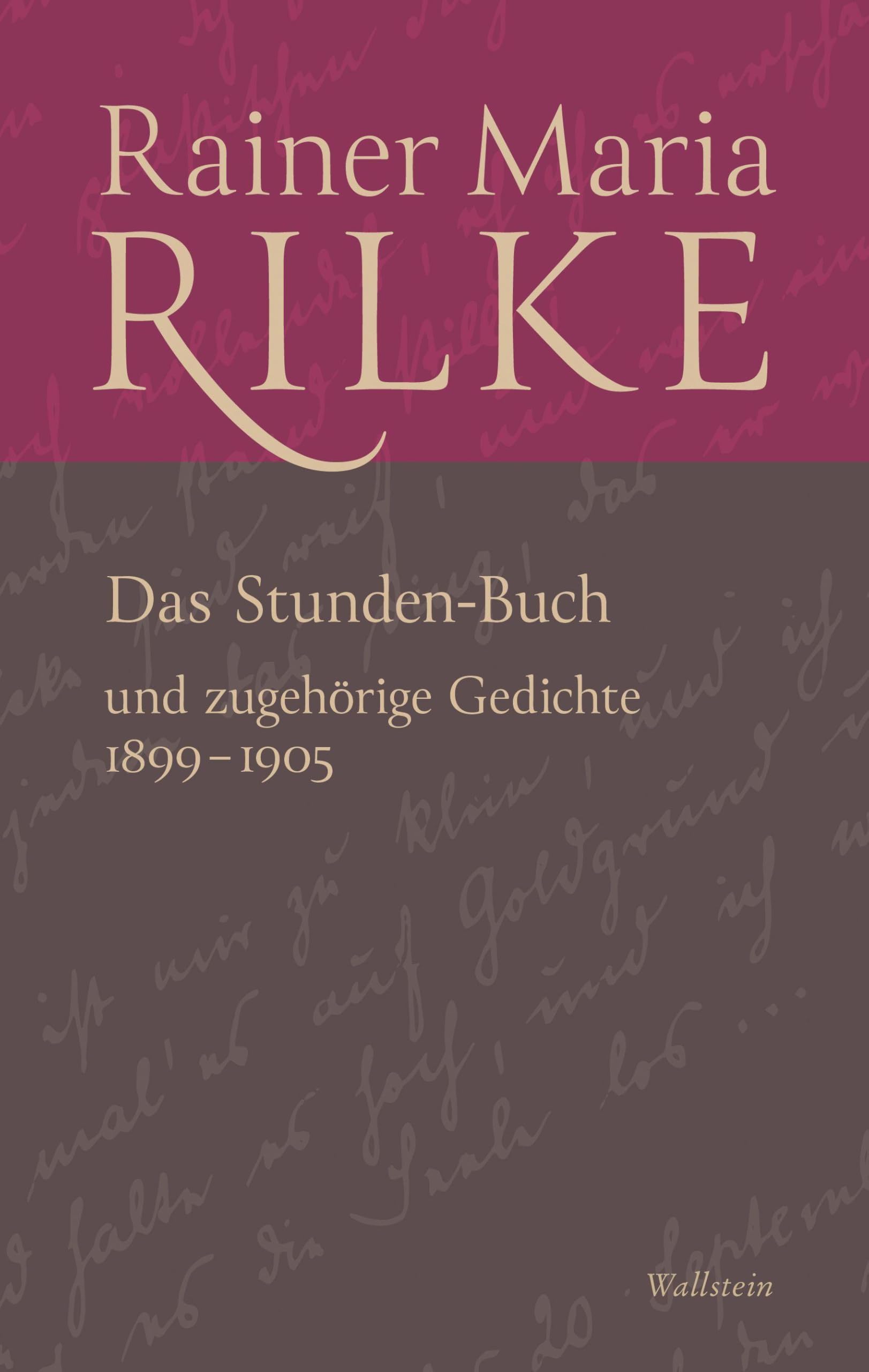 Das Stunden-Buch und zugehörige Gedichte: 1899-1905