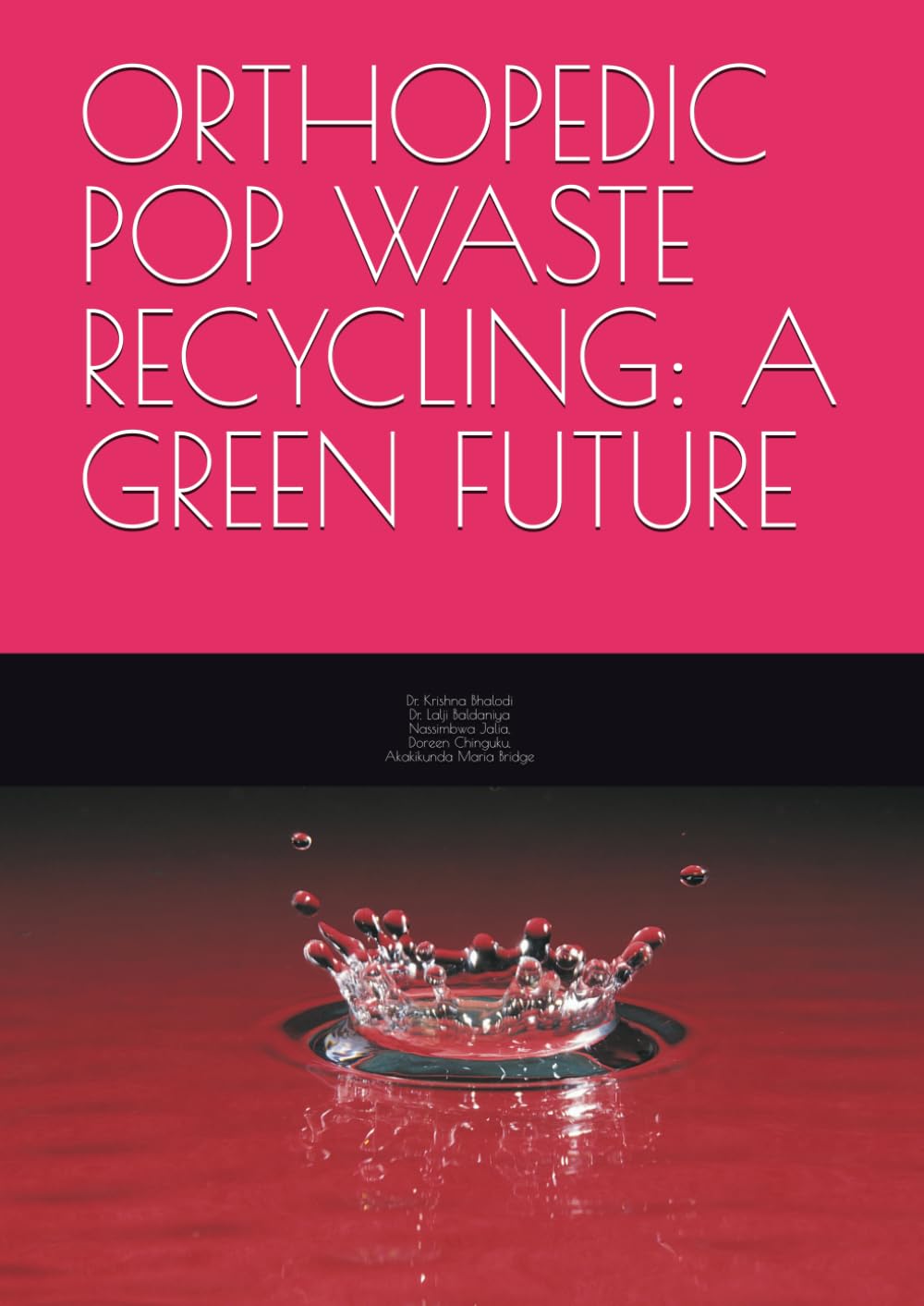 ORTHOPEDIC POP WASTE RECYCLING: A GREEN FUTURE