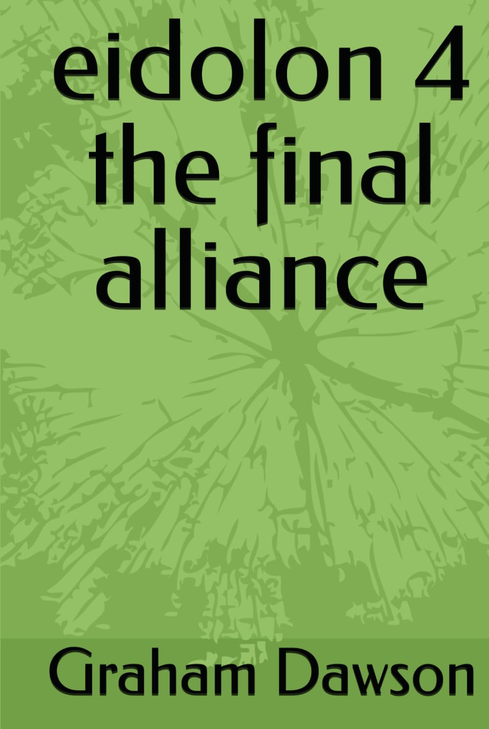 eidolon 4 the final alliance (Eidolon legacy)