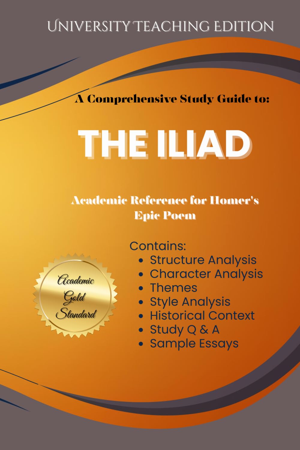 Comprehensive Study Guide to: The Iliad: Academic Reference for Homer's Epic Poem