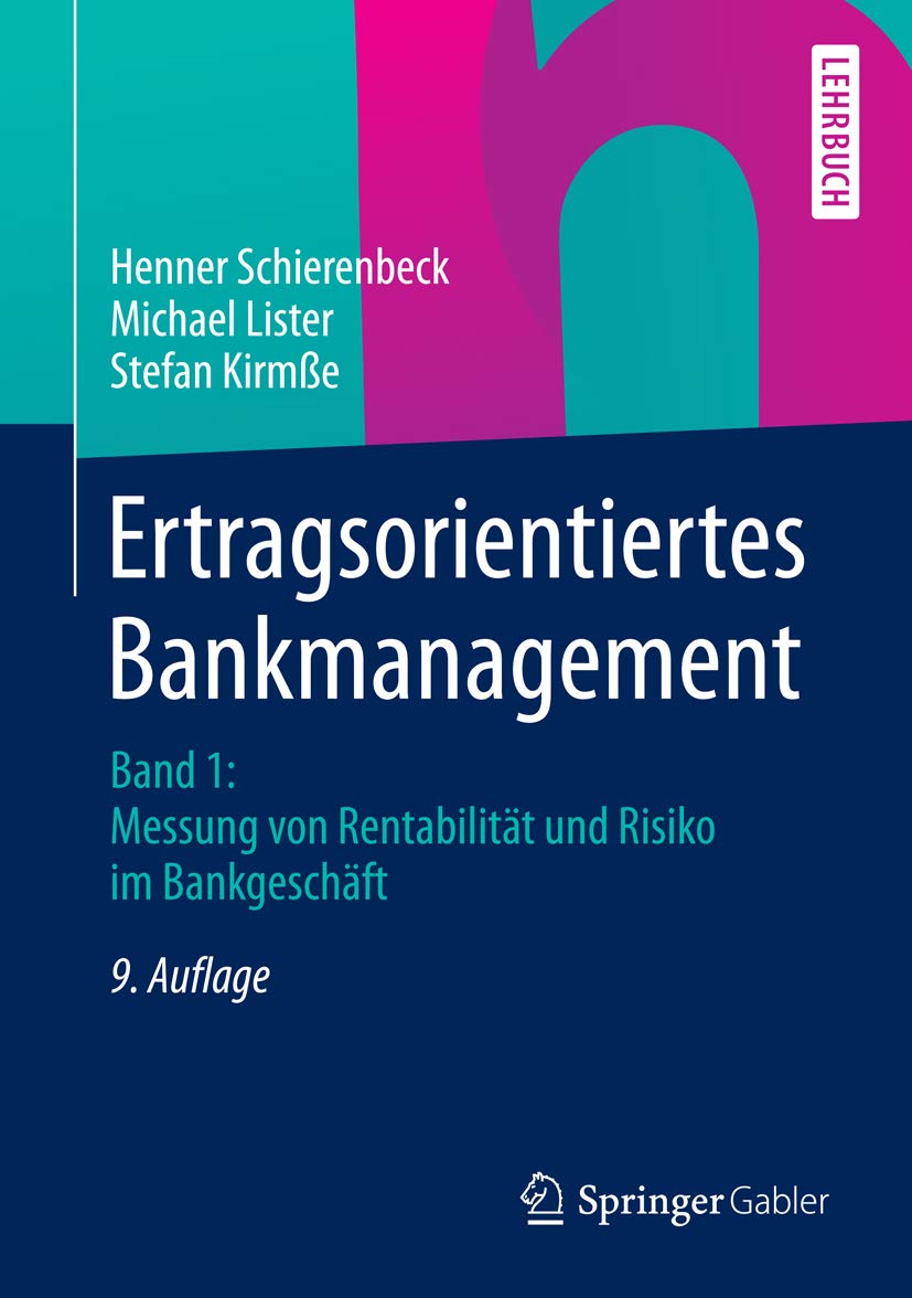 Ertragsorientiertes Bankmanagement: Band 1: Messung von Rentabilität und Risiko im Bankgeschäft