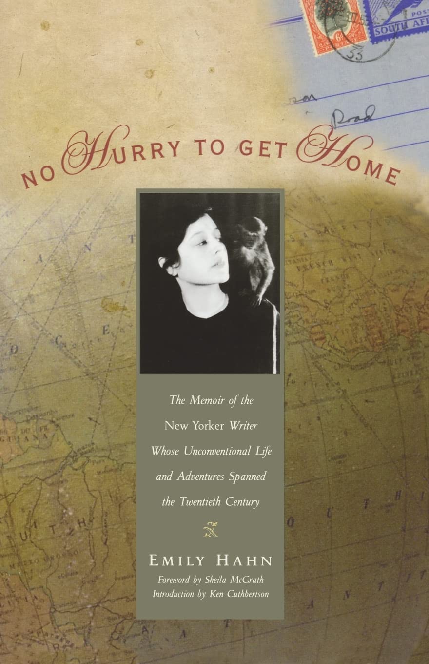 No Hurry to Get Home: The Memoir of the New Yorker Writer Whose Unconventional Life and Adventures Spanned the Century (Adventura Books)