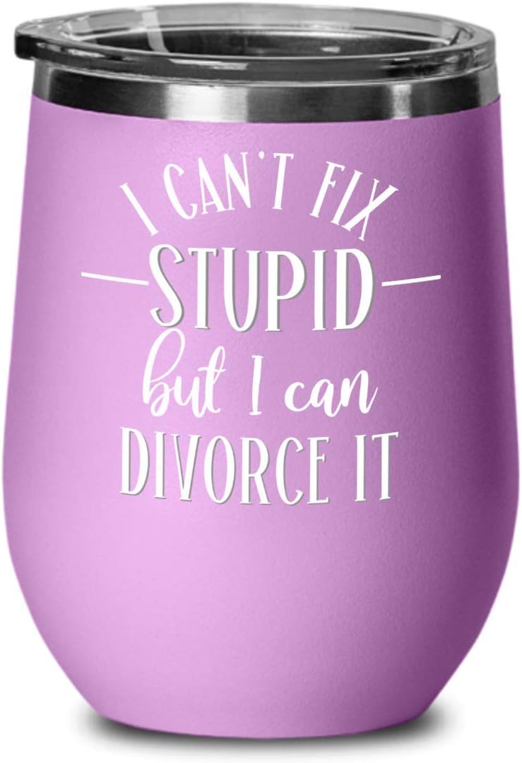 Divorce Tumbler for Newly Divorced Friend I Cant Fix Stupid But I Can Divorce It Funny 12oz Powder Coated Stainless Steel Insulated Hot Cold Cup for D