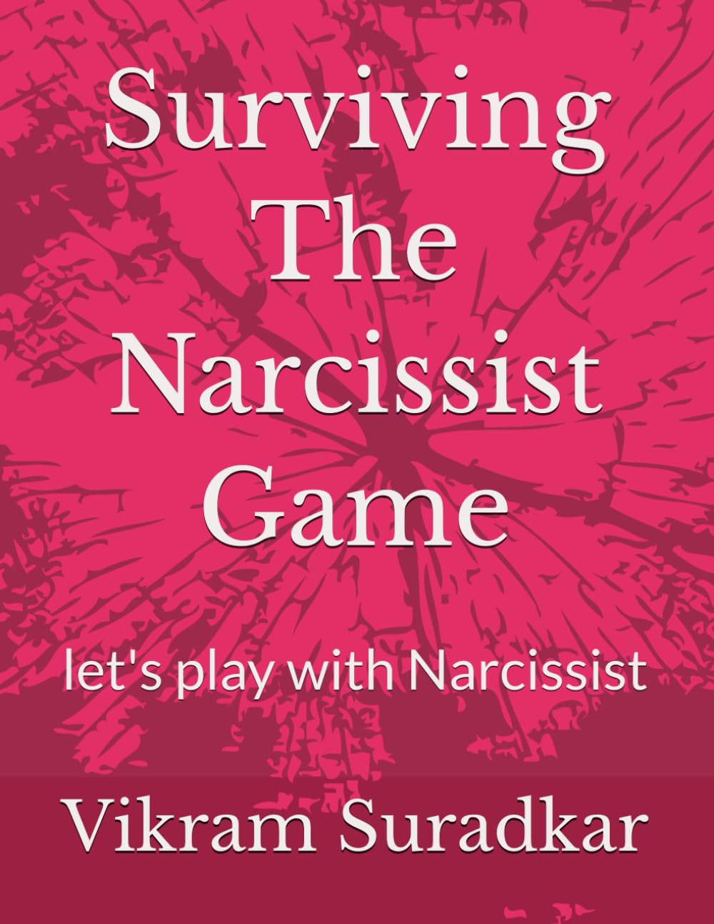 Surviving The Narcissist Game: let's play with Narcissist