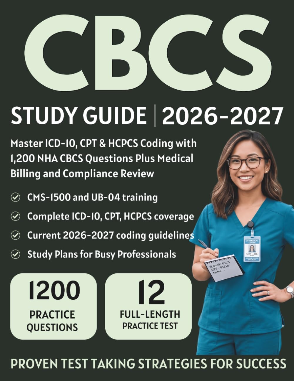 CBCS Study Guide 2026-2027: Master ICD-10, CPT & HCPCS Coding with 1,200 NHA CBCS Questions Plus Medical Billing and Compliance Review