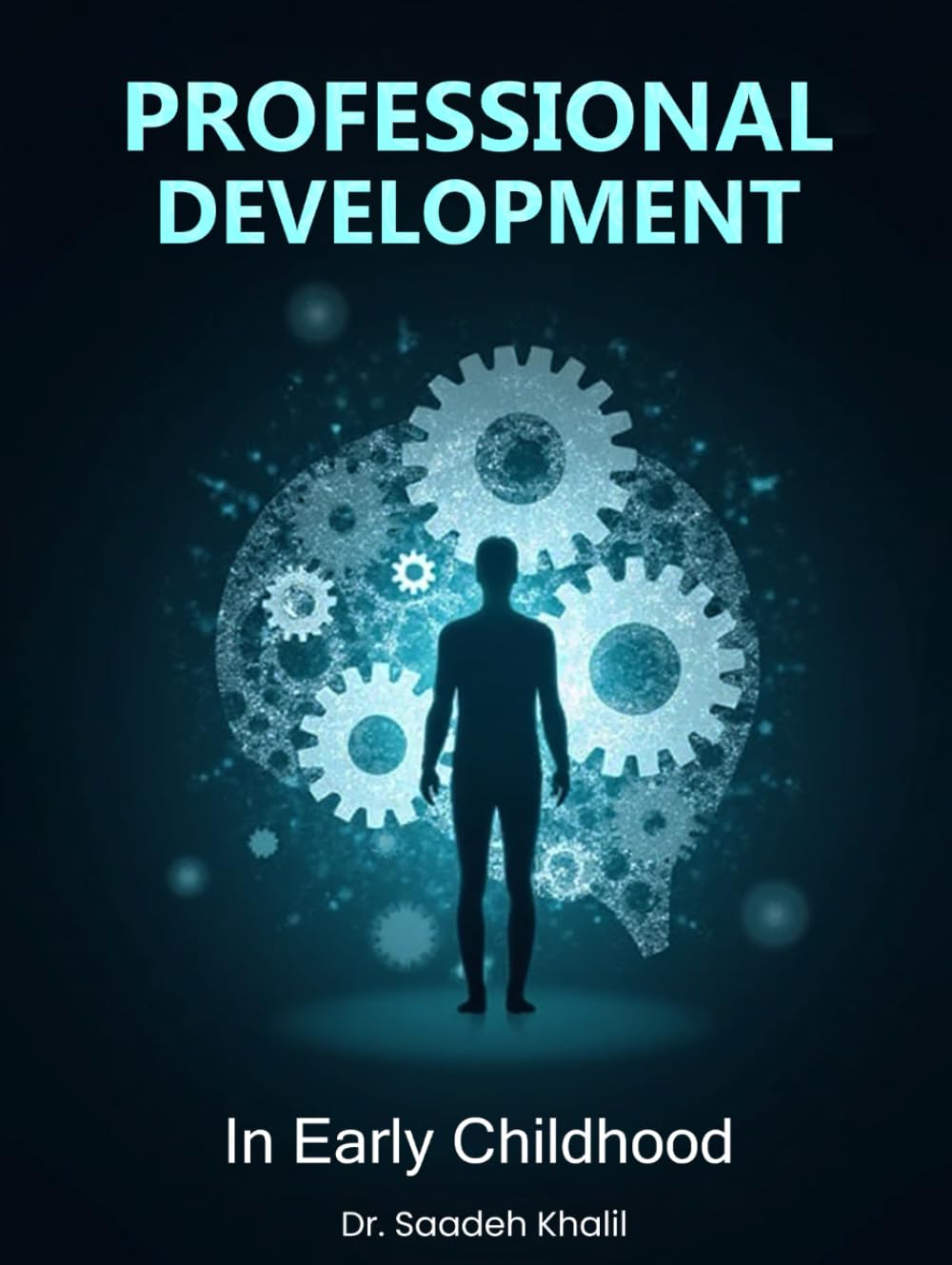 Professional Development in Early Childhood Education: Frameworks, Strategies, and Future Directions