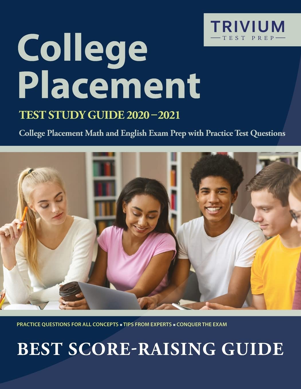 College Placement Test Study Guide 2020-2021: College Placement Math and English Exam Prep with Practice Test Questions: College Placement Math and ... by Trivium College Placement Exam Prep Team