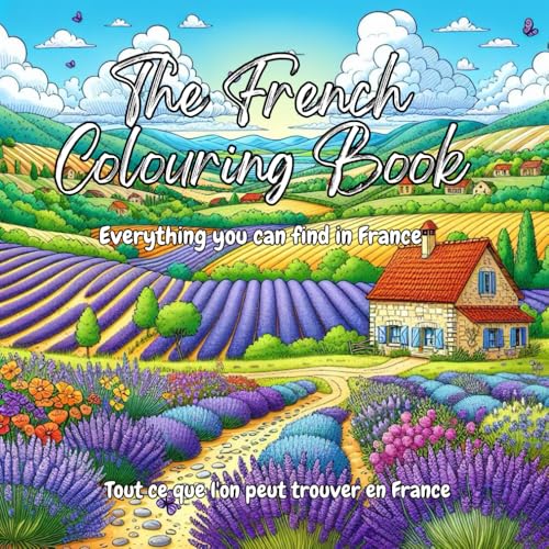 The French Colouring Book: Everything you can find in France (The...