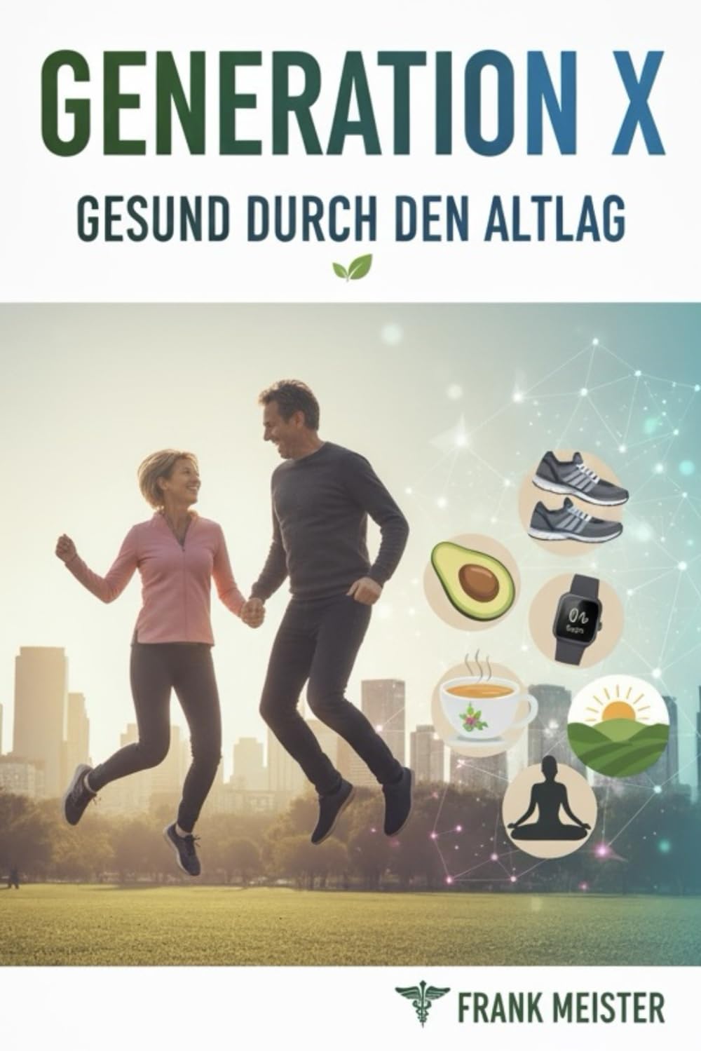 Generation X: Gesund durch den Alltag