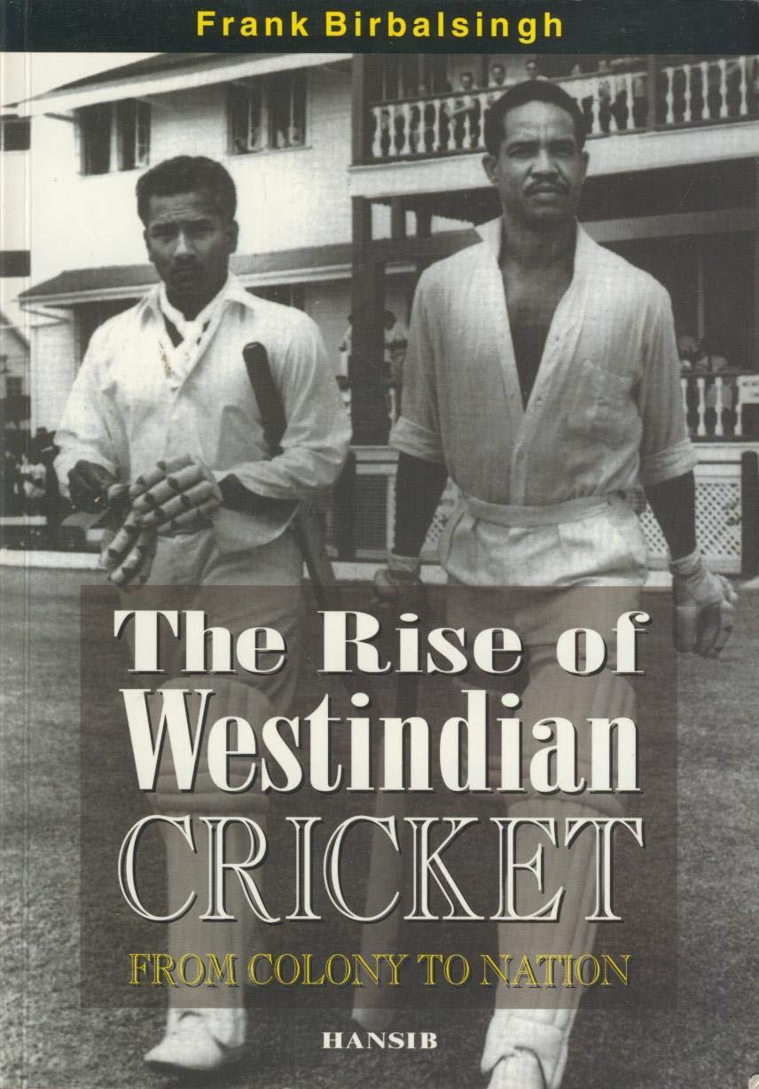 RISE OF WEST INDIAN CRICKET, THE