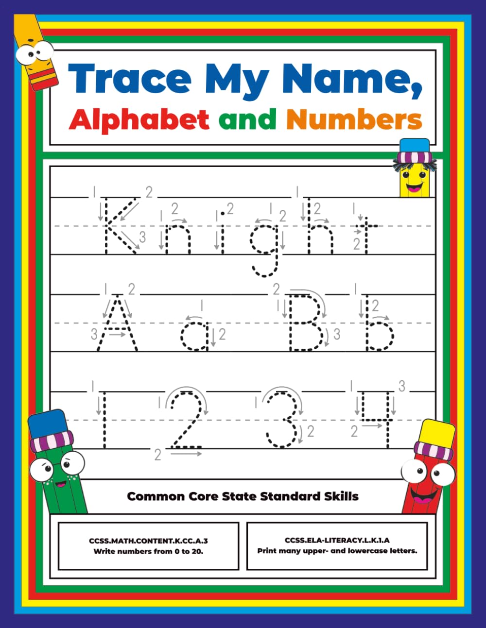 Trace My Name, Alphabet, and Numbers Workbook for Knight: Letter and Number Tracing with Arrow Guides and Start Dots