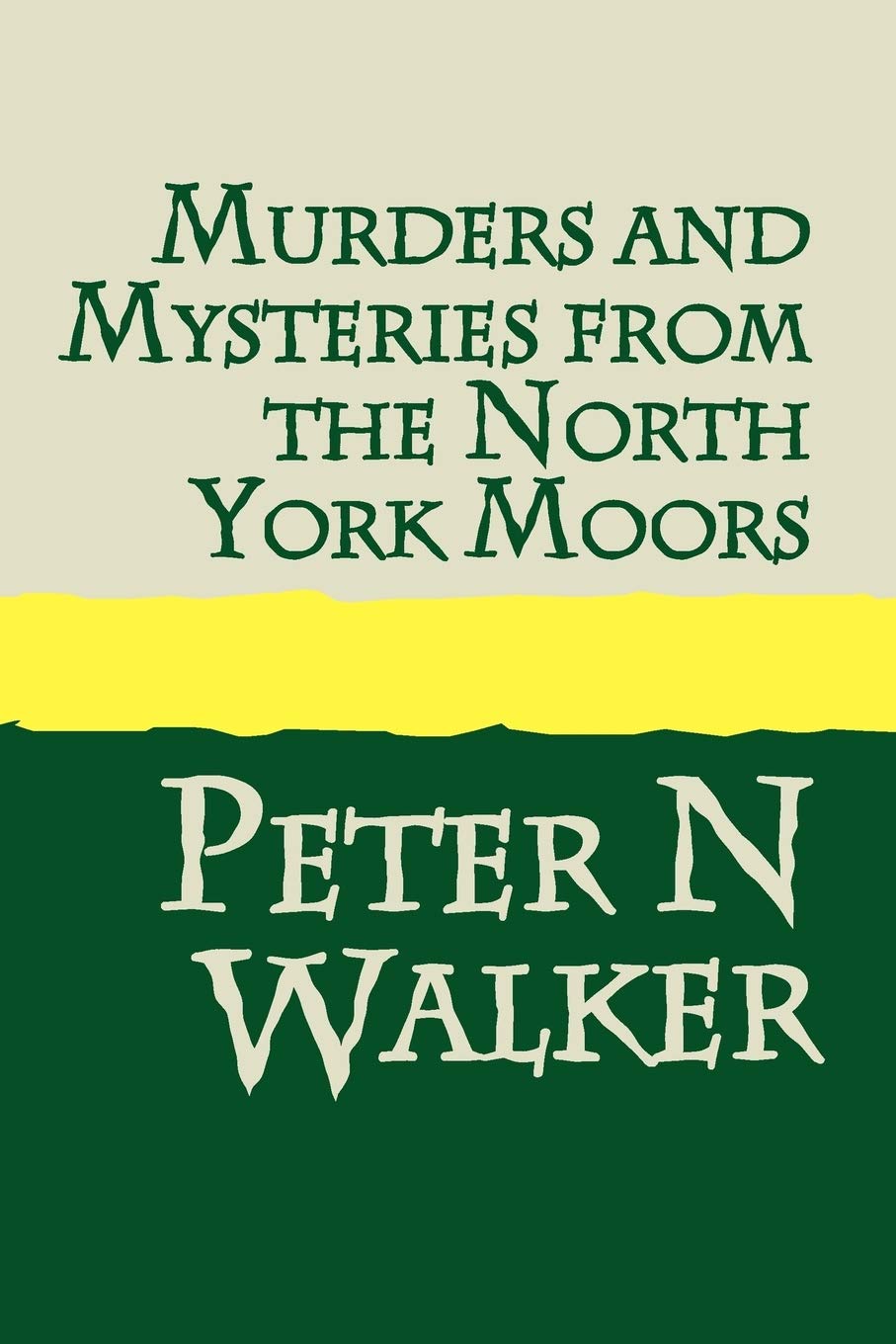 Murders and Mysteries from the North York Moors
