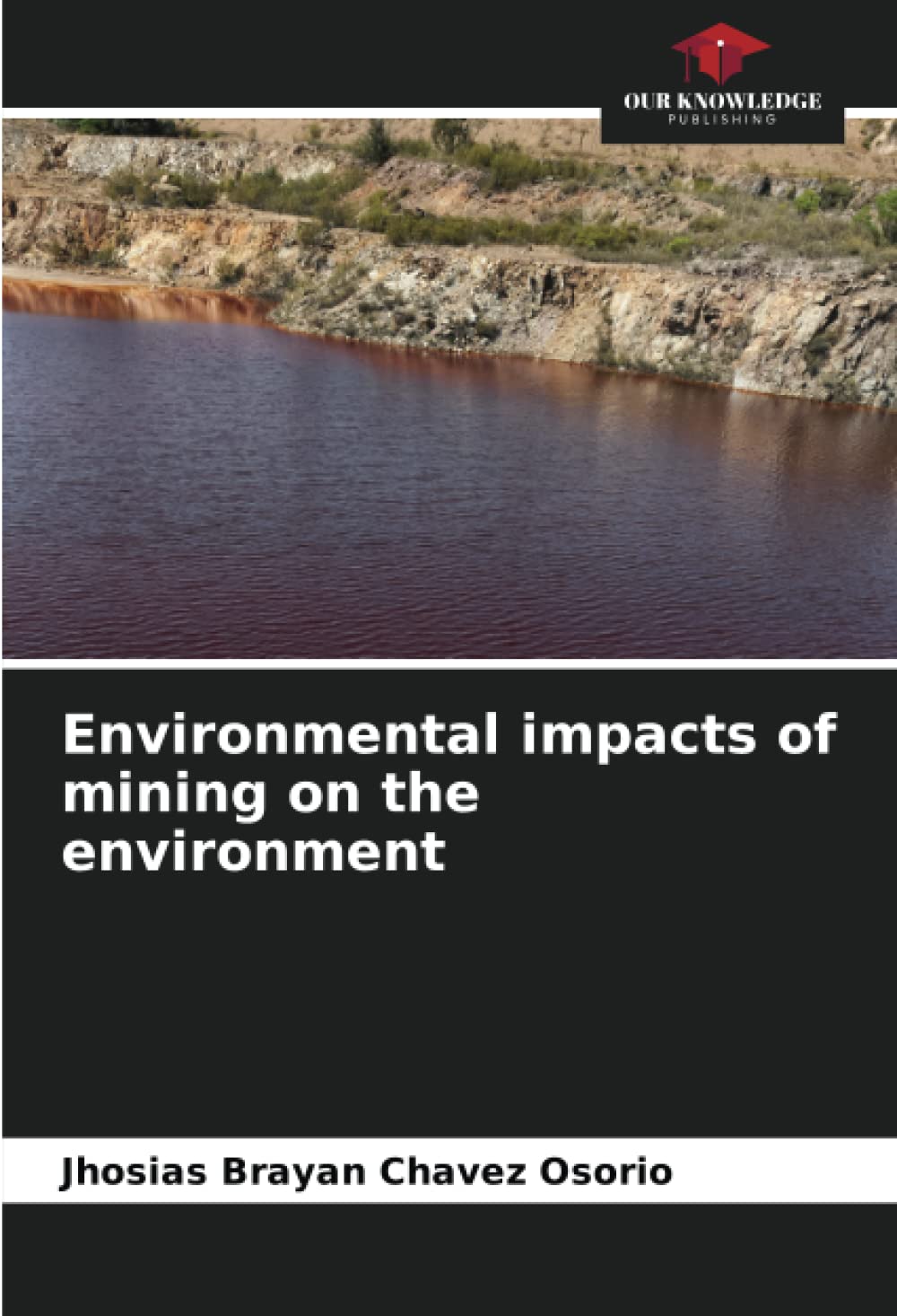 Environmental impacts of mining on the environment