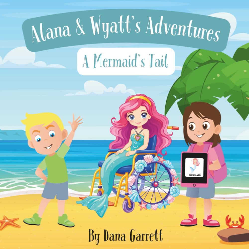 Alana & Wyatt's Adventures: A Mermaid's Tail