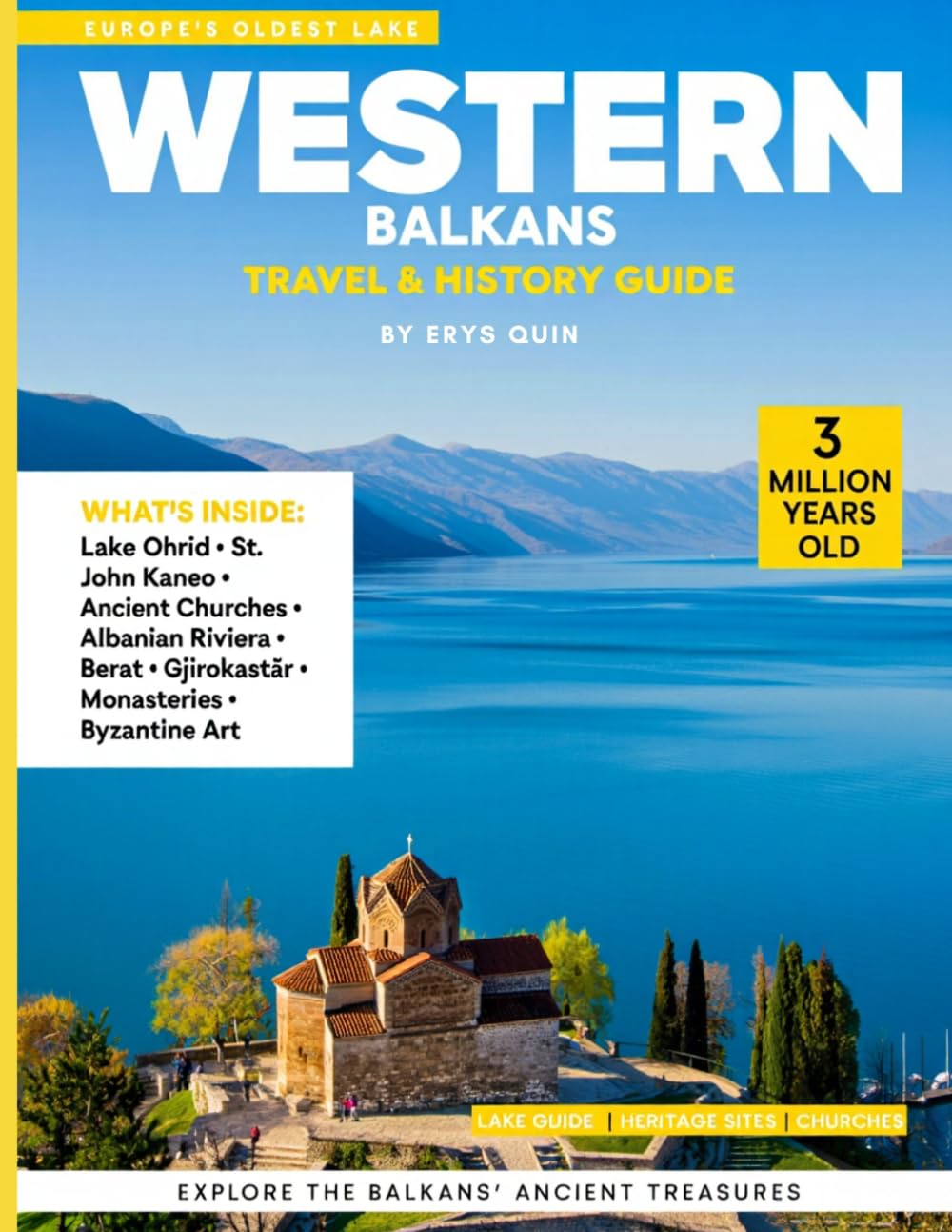 WESTERN BALKANS TRAVEL & HISTORY GUIDE 2027 (FULL COLOR): Your essential companion to culture, cuisine, and hidden gems of Southeast Europe in the Balkans, from coastal fortresses to alpine valleys