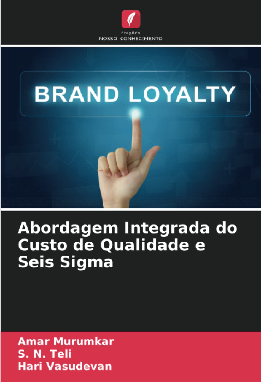 Abordagem Integrada do Custo de Qualidade e Seis Sigma