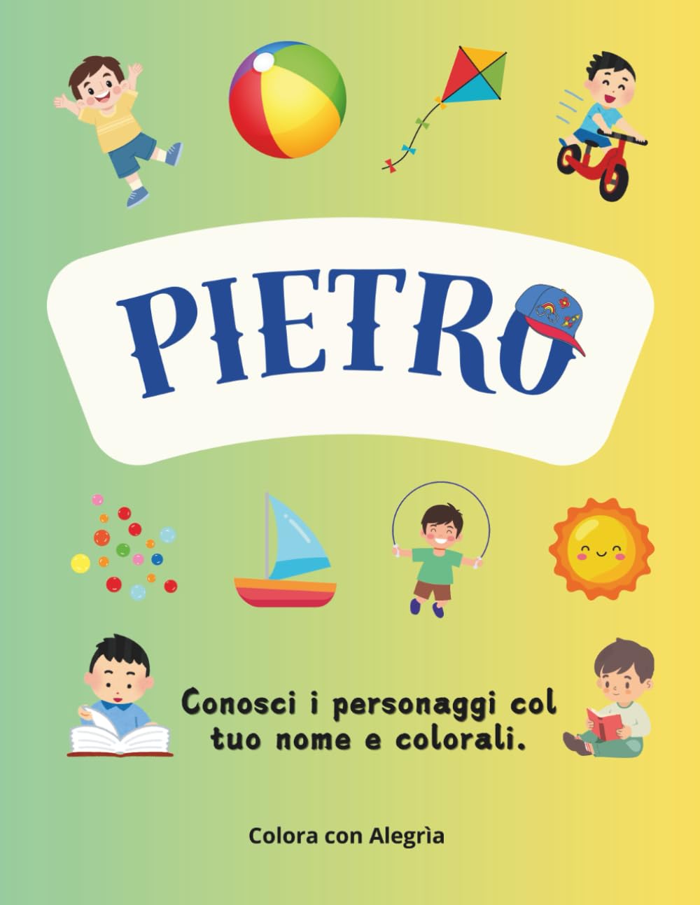 Pietro - Colora il tuo Nome: Libro da Colorare in Italiano