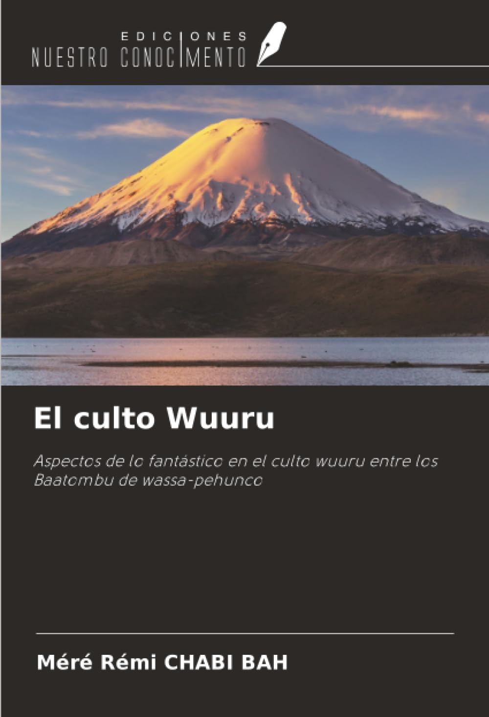 El culto Wuuru: Aspectos de lo fantástico en el culto wuuru entre los Baatombu de wassa-pehunco