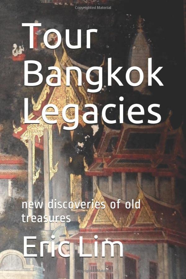 Tour Bangkok Legacies: new discoveries of old treasures