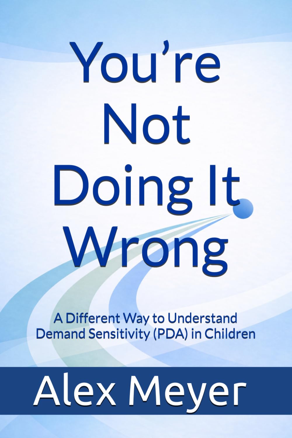 You’re Not Doing It Wrong: A Different Way to Understand Demand Sensitivity (PDA) in Children