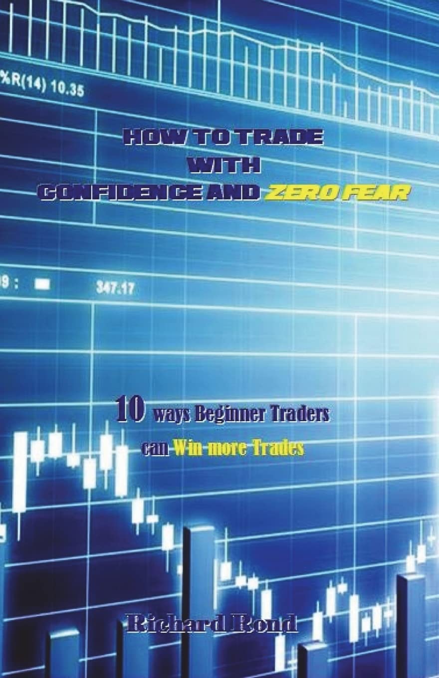 Amazon | How to Trade with Confidence and Zero Fear: 10 ways  