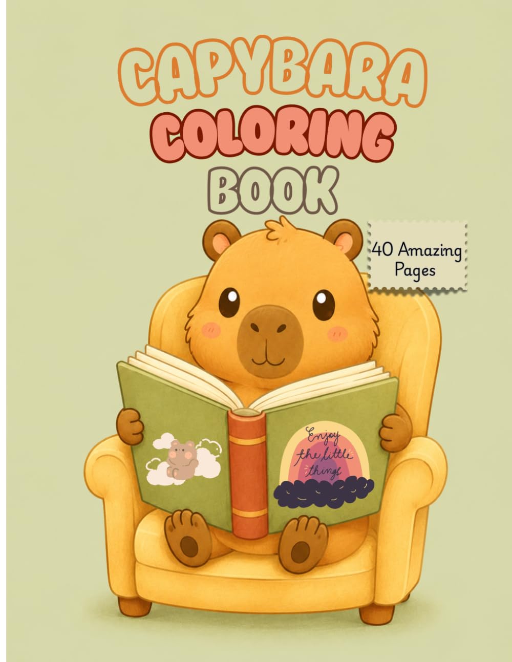 Capybara Vibes: Cute Capybara Coloring Book for Kids Ages 4–10: 40 Fun, Easy & Adorable Capybara Adventures to Color