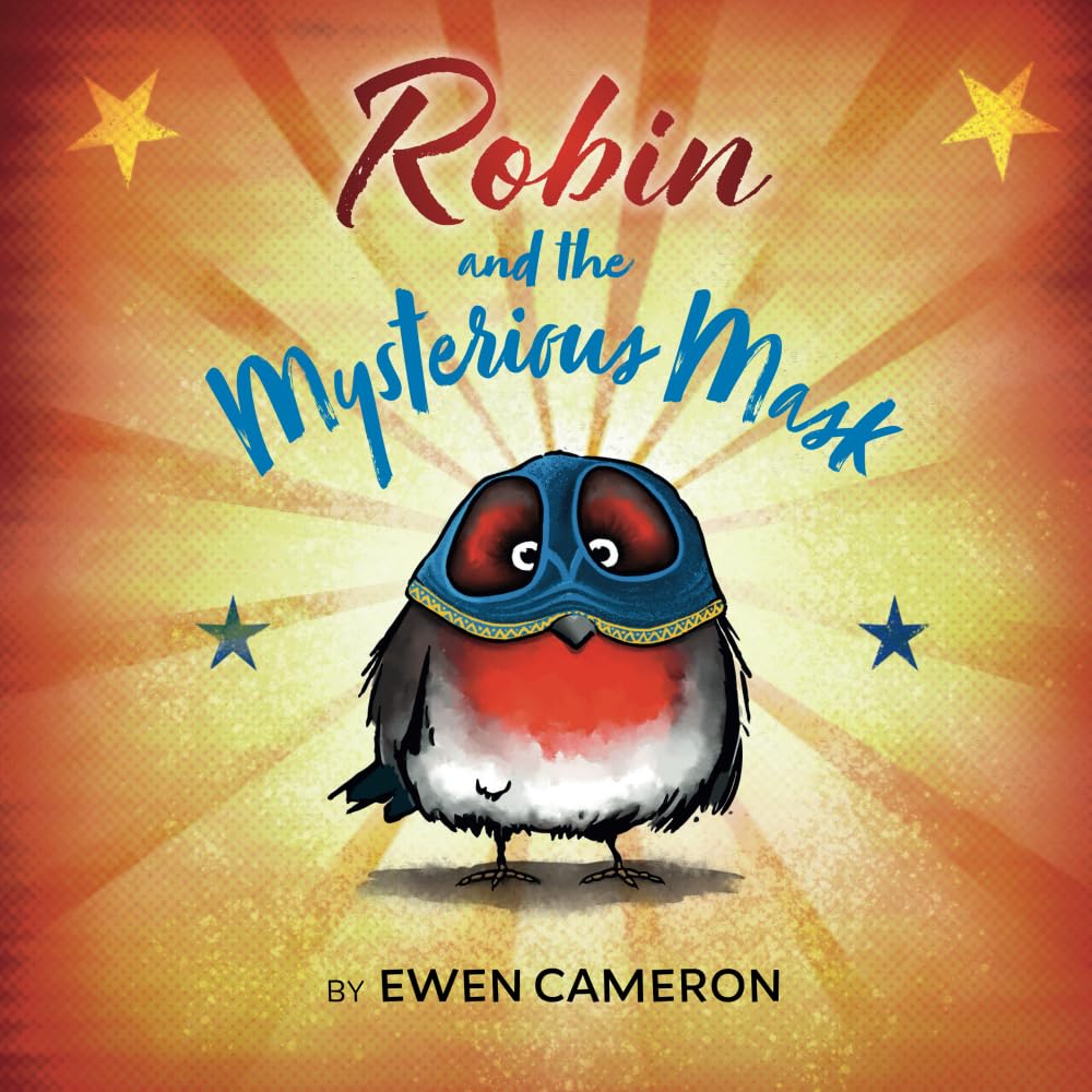 Robin and The Mysterious Mask: A fun book to read with kids