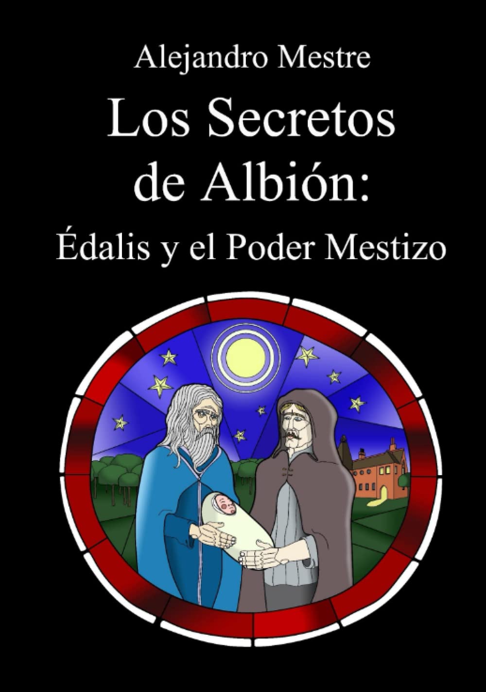 Los secretos de Albión: Édalis y el poder mestizo (Spanish Edition)