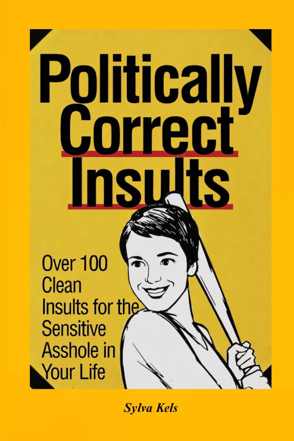 Politically Correct Insults: Savage Woke Roasts, Passive-Aggressive Burns & Hidden Meanings That Sound Nice but Hit Hard