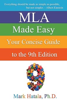 MLA Made Easy Your Concise Guide to the 9th Edition