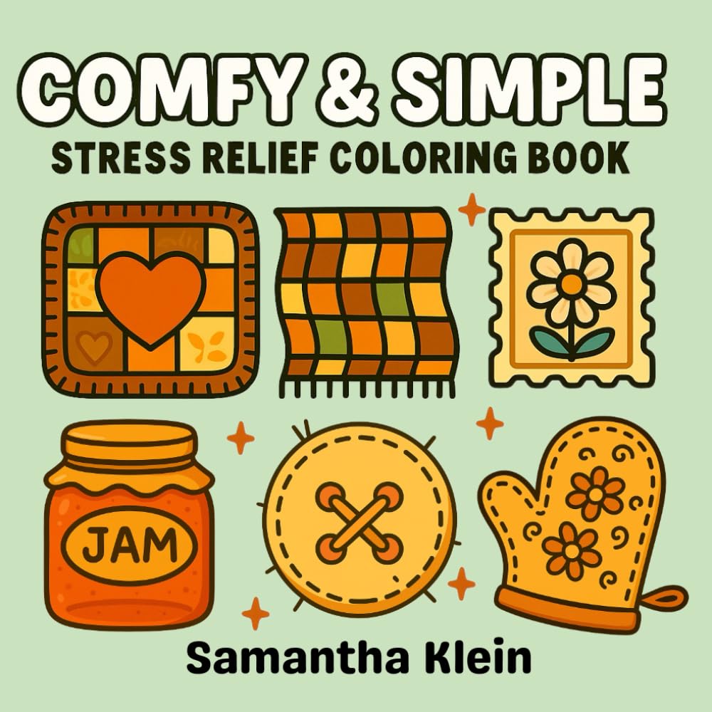 Comfy & Simple Stress Relief Bold & Easy Coloring Book: Cozy Hygge Inspired Designs for Teens and Adults (Comfy Series)