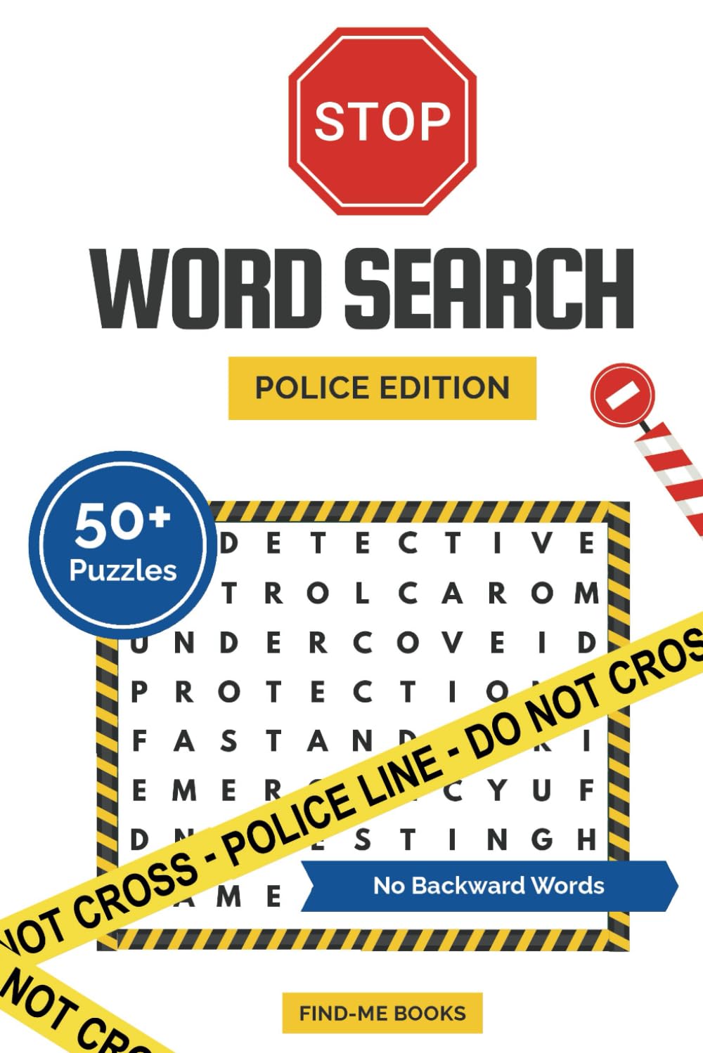 Word Search Book Police Edition: 50+ Challenging Puzzles for All Ages | No Backward Words