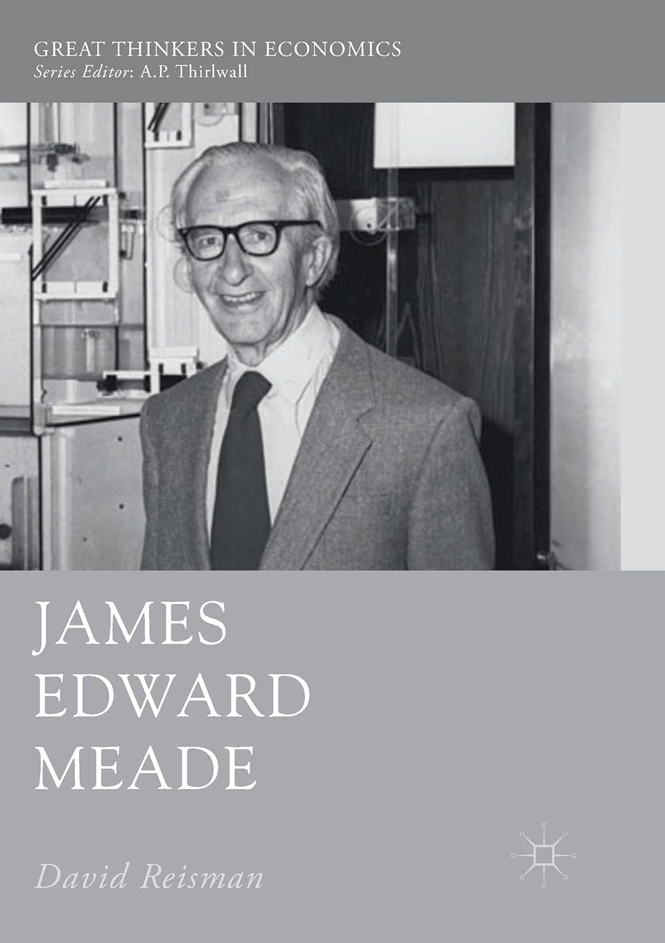 James Edward Meade (Great Thinkers in Economics) Paperback – Import, 4 September 2018