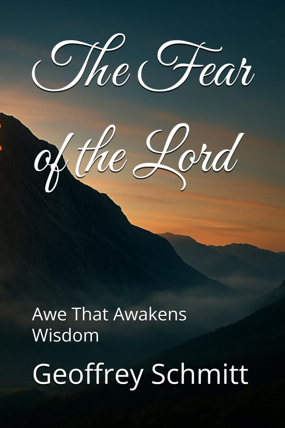 The Fear of the Lord: Awe That Awakens Wisdom