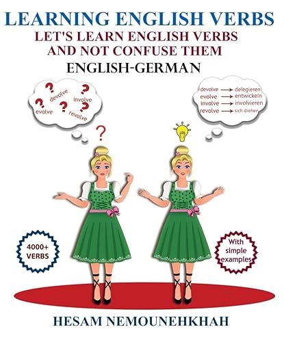 Learning English Verbs: Let's Learn English Verbs and Not Confuse Them (English-German)