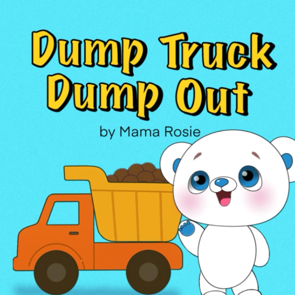 Dump Truck, Dump Out