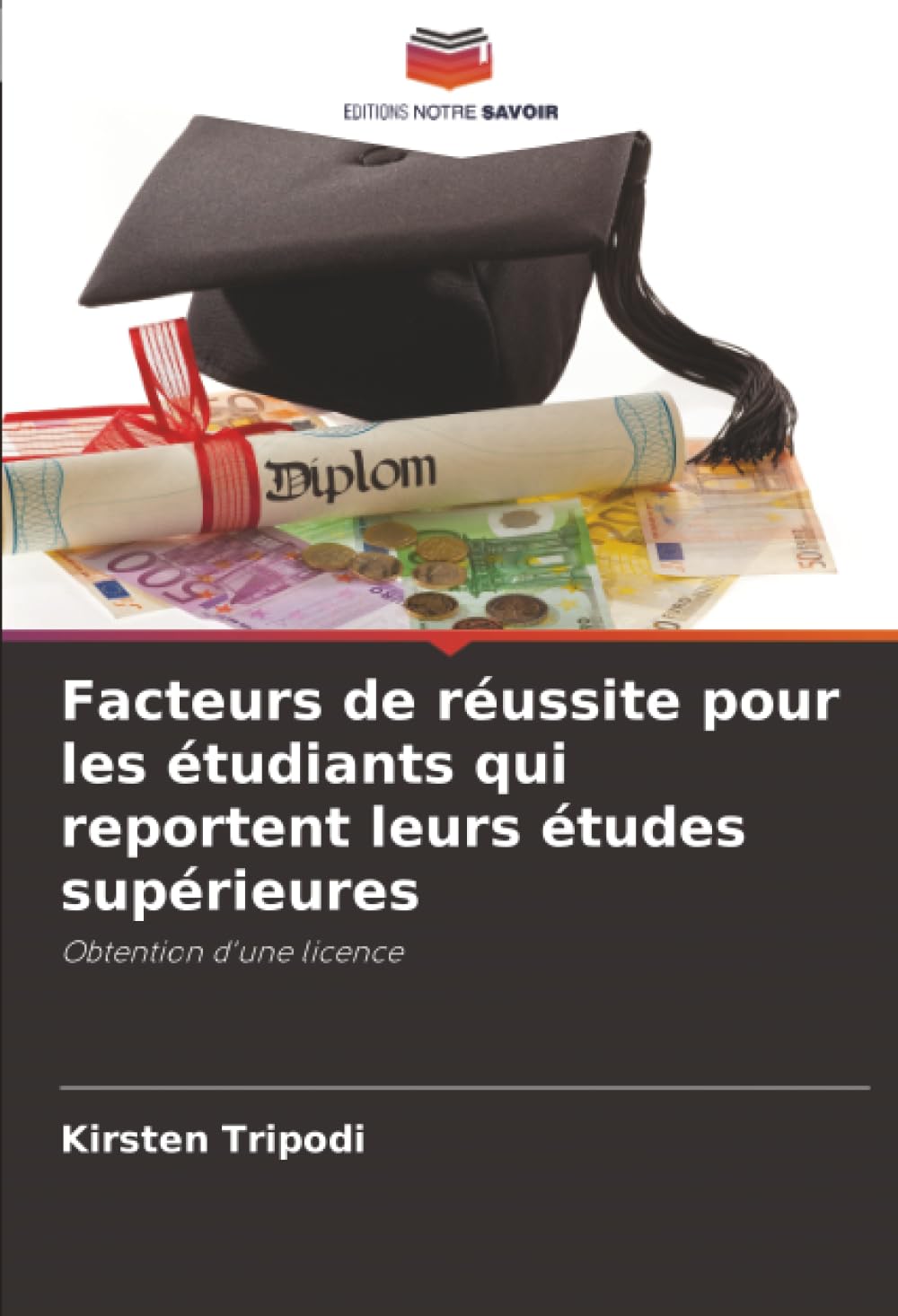 Facteurs de réussite pour les étudiants qui reportent leurs études supérieures: Obtention d'une licence
