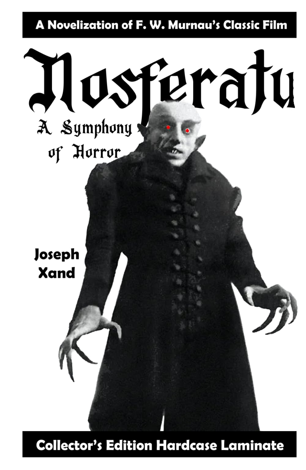 Nosferatu: a Symphony of Horror - a Novelization of the Original 1922 Classic Film