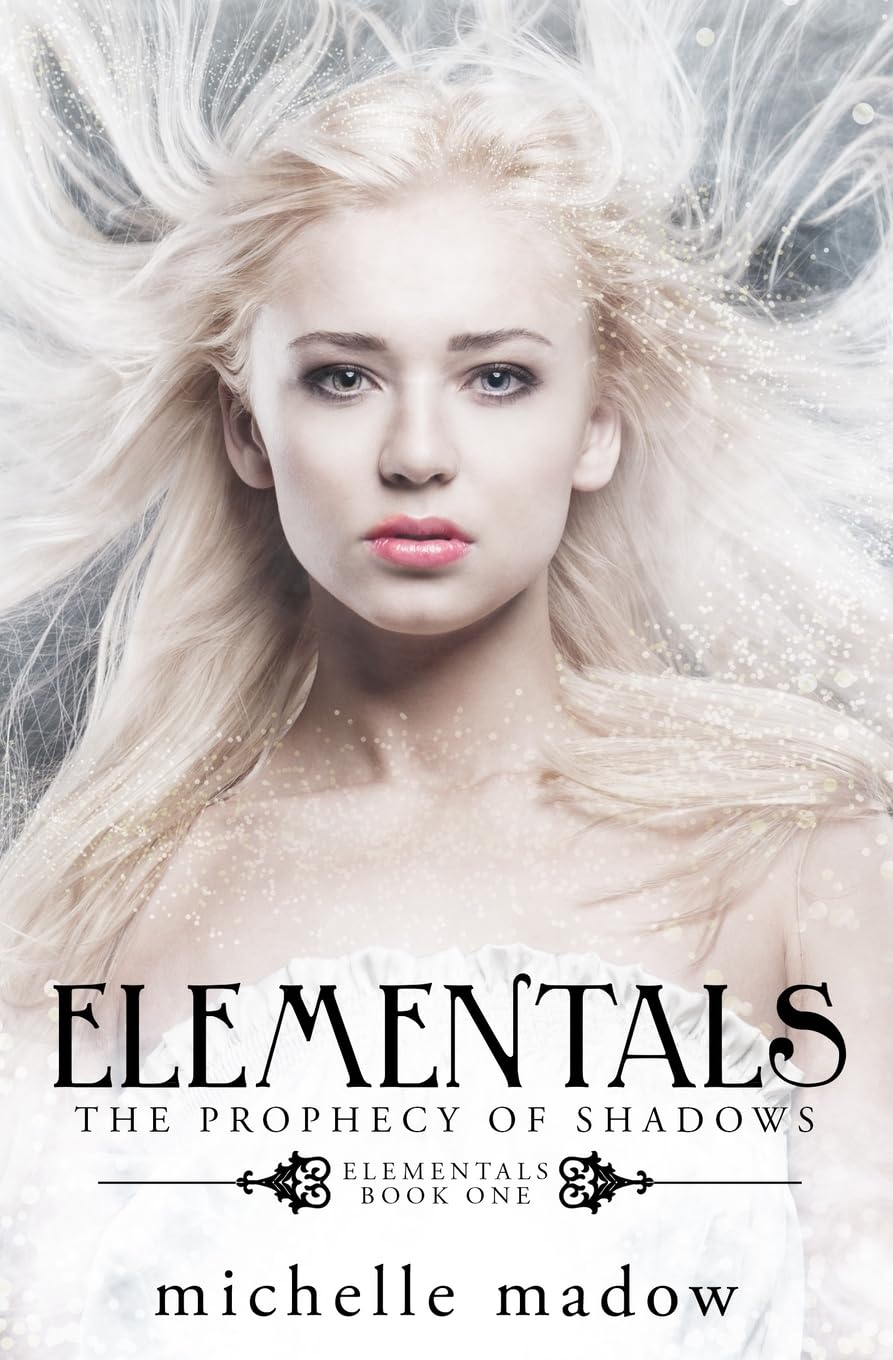 Elementals: The Prophecy of Shadows: Volume 1
