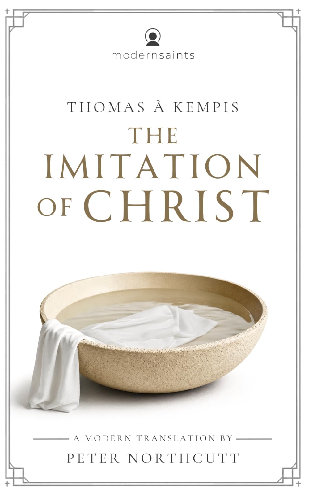 The Imitation of Christ: A Modern Translation