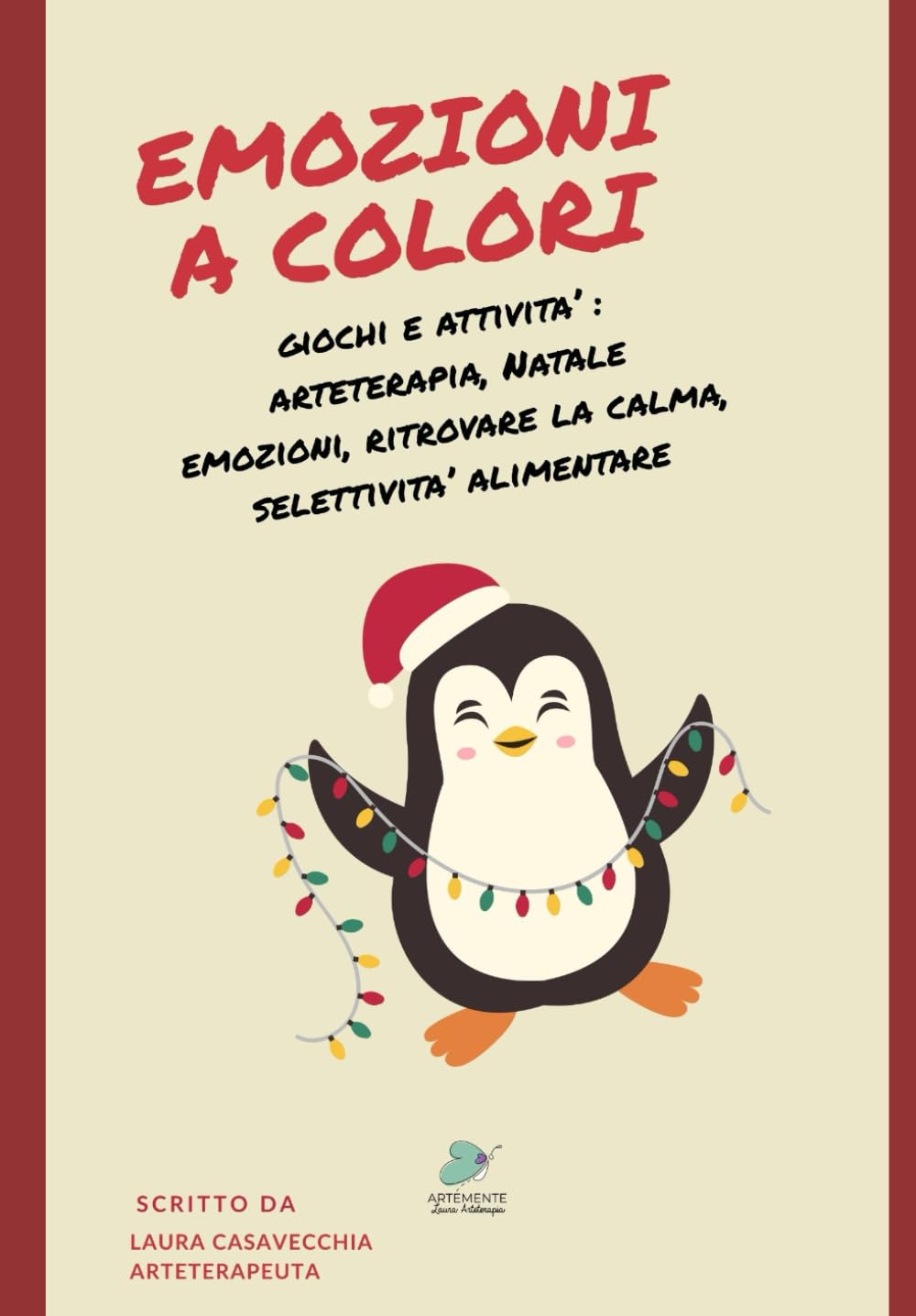 Emozioni a Colori: Giochi e Attività: Arteterapia, Natale, Emozioni, Ritrovare la Calma, Selettività Alimentare