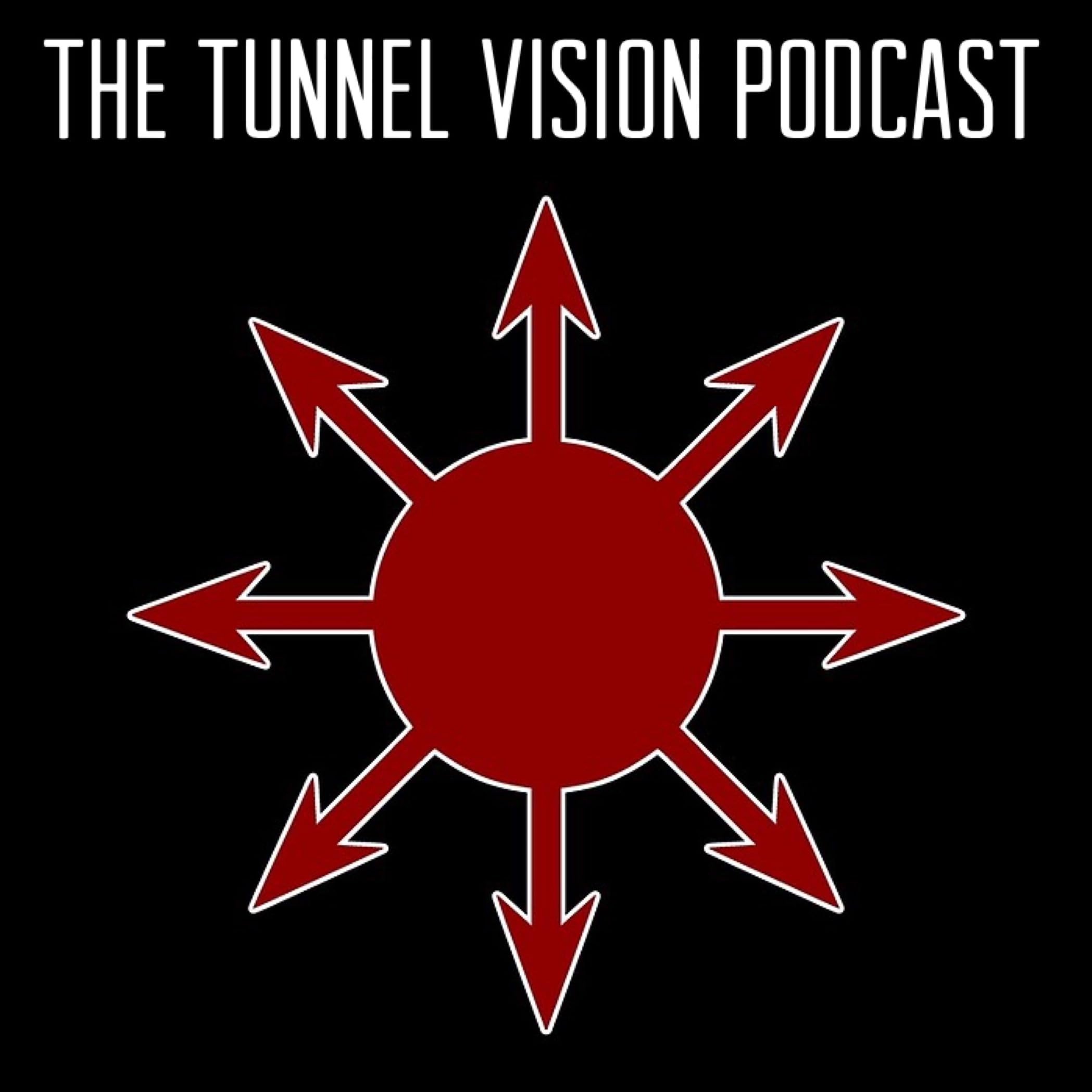 The Tunnel Vision Podcast