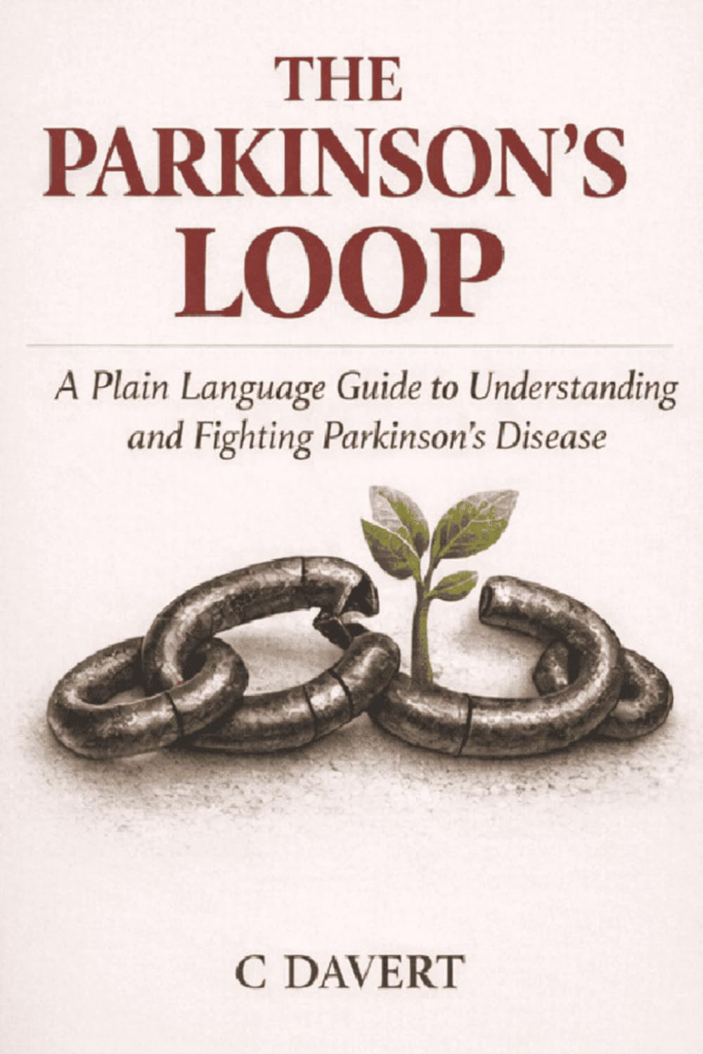 The Parkinson's Loop: A Plain‑Language Guide to Understanding and Fighting Parkinson's Disease