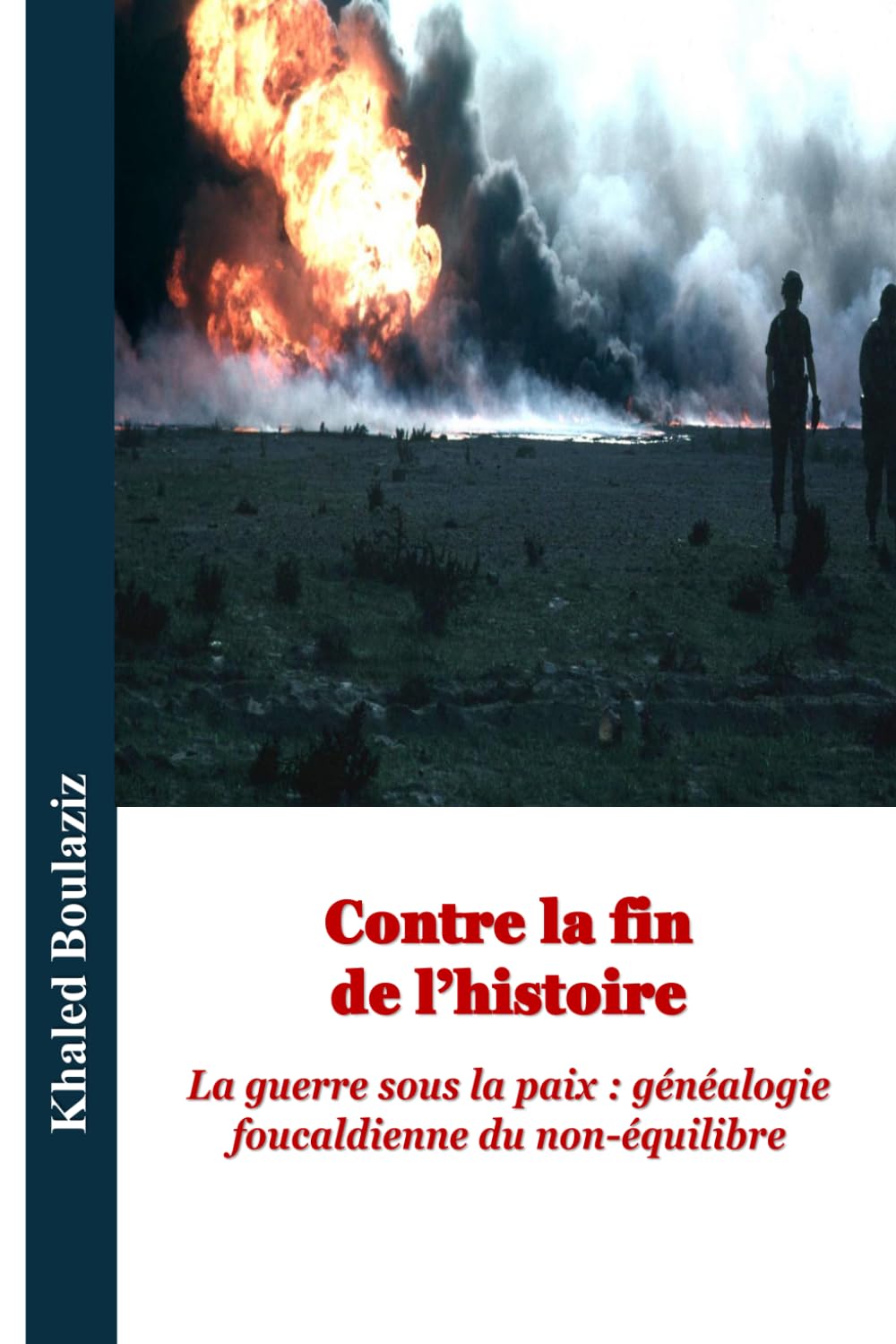 Contre la fin de l’histoire: La guerre sous la paix : généalogie foucaldienne du non-équilibre (Centenaire de la naissance de Michel Foucault : Lire Foucault au présent)