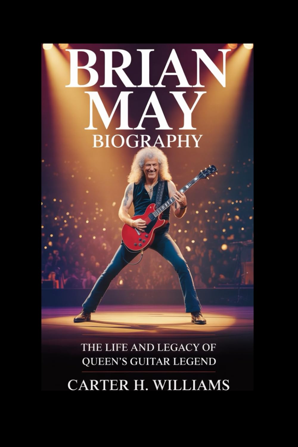 BRIAN MAY BIOGRAPHY: The Life and Legacy of Queen’s Guitar Legend