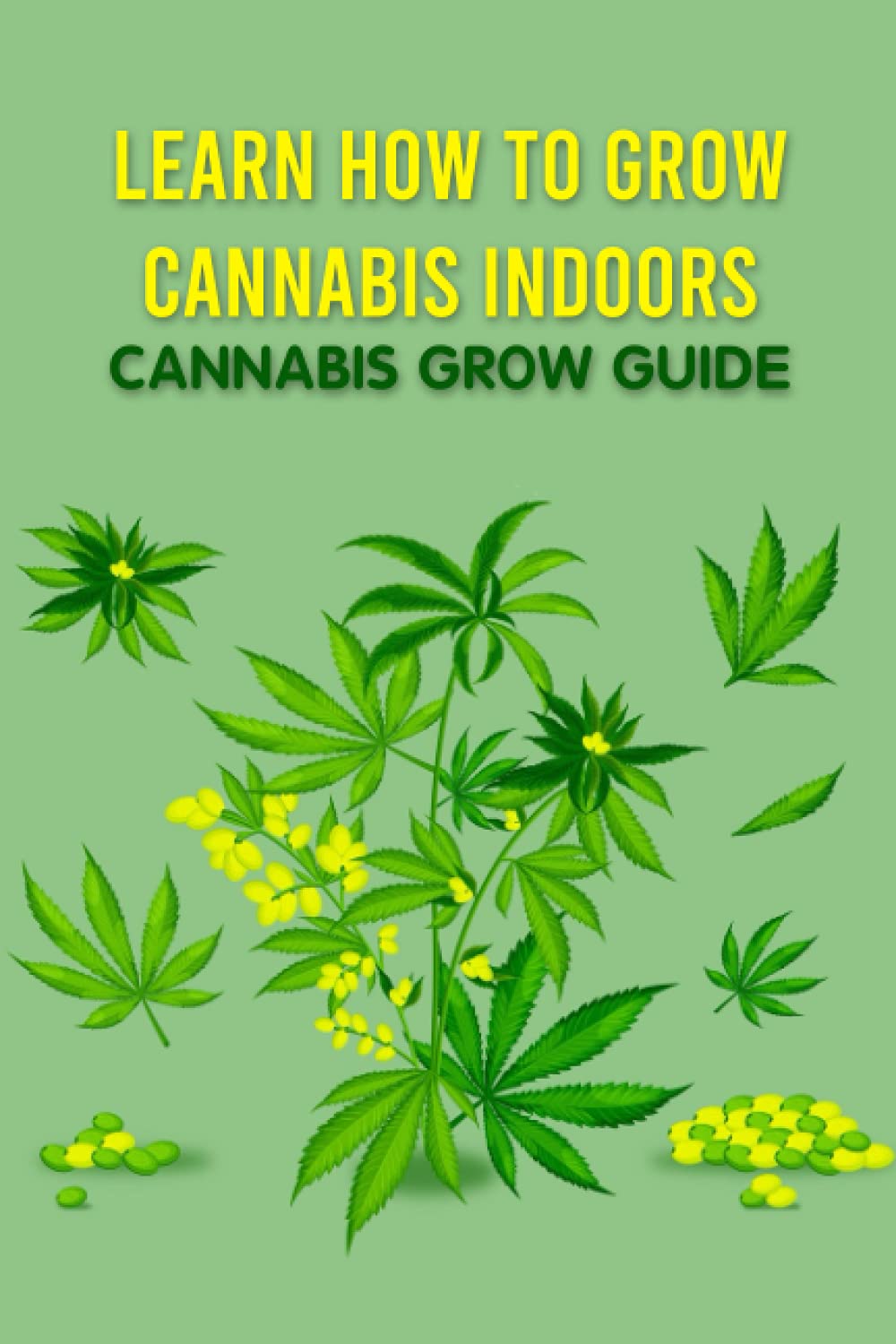 How to Grow Cannabis: Easy Step Guide: Growing Cannabis