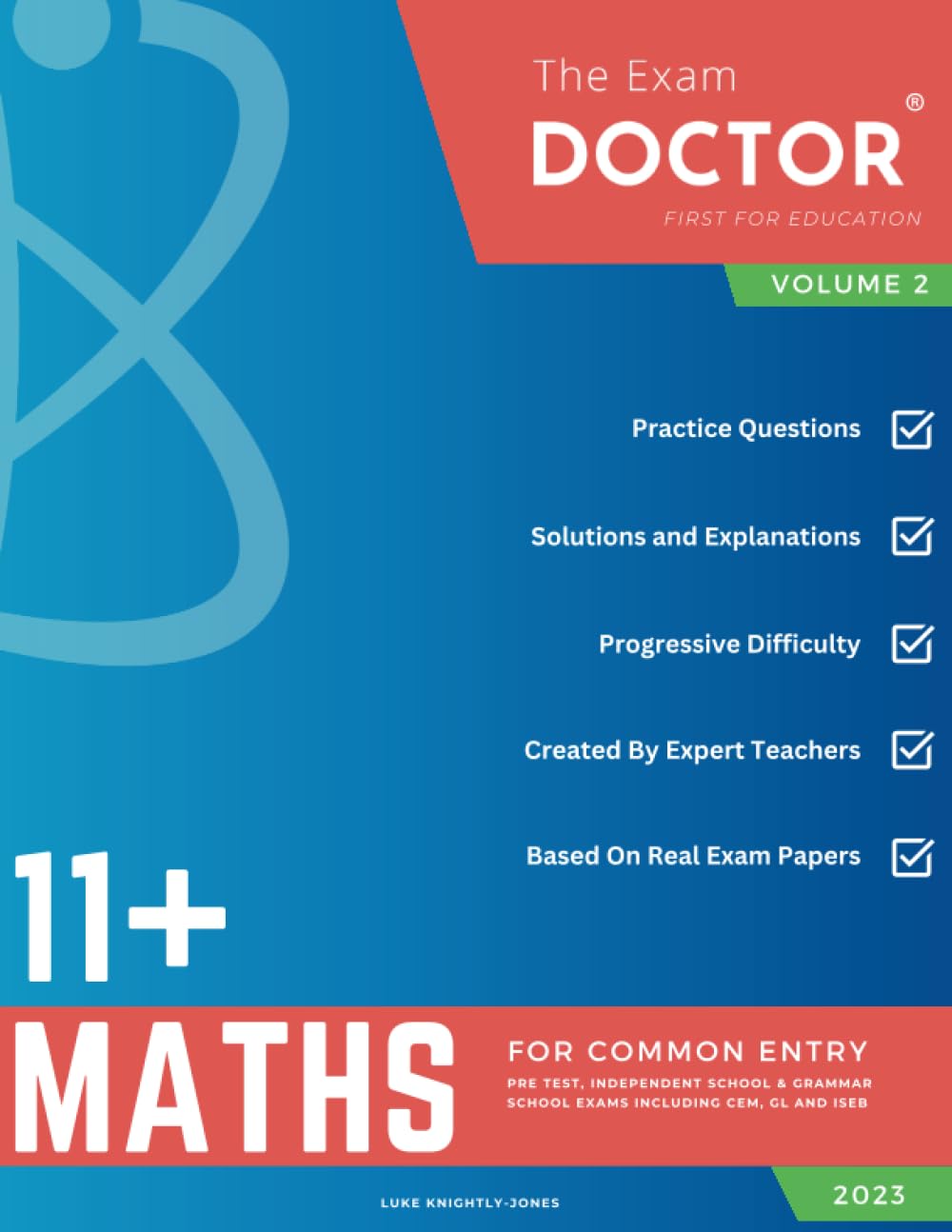 The Exam Doctor® - 11+ Maths Practice Paper - Volume 2: New for 2023: Pre-test, independent and grammar school exams including CEM, GL and ISEB (The Exam Doctor® - 11+ Entrance Examinations)