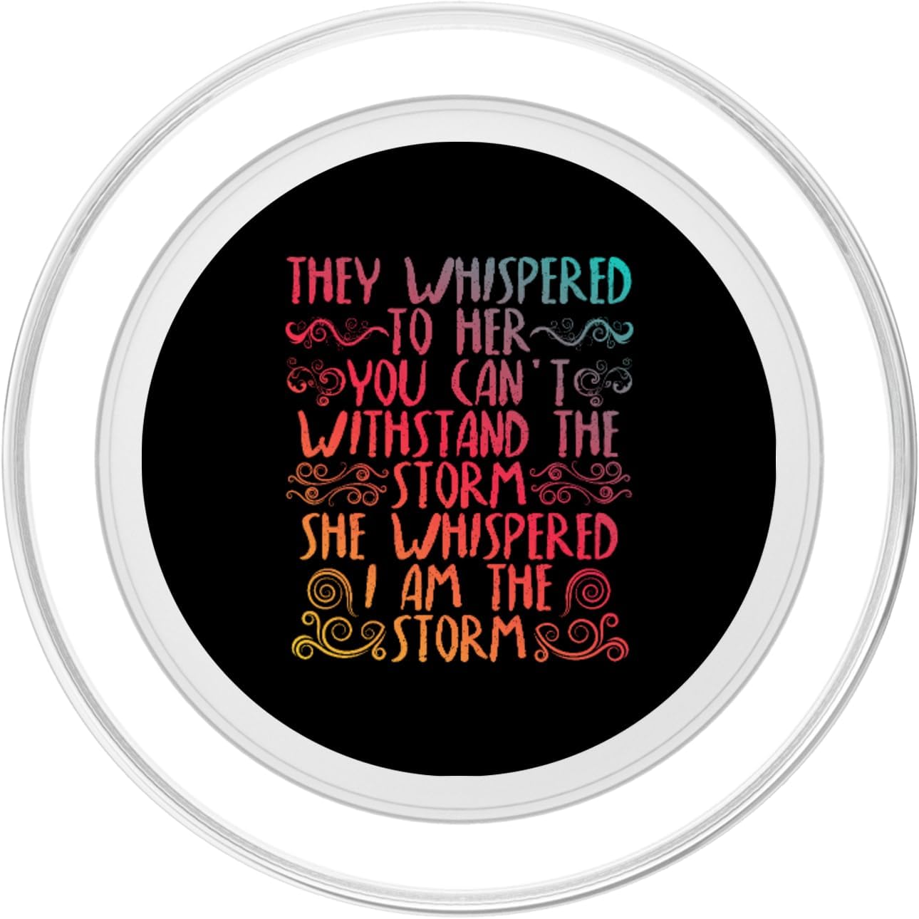 They Whispered to Her You Can't with Stand The Storm PopSockets PopGrip for MagSafe