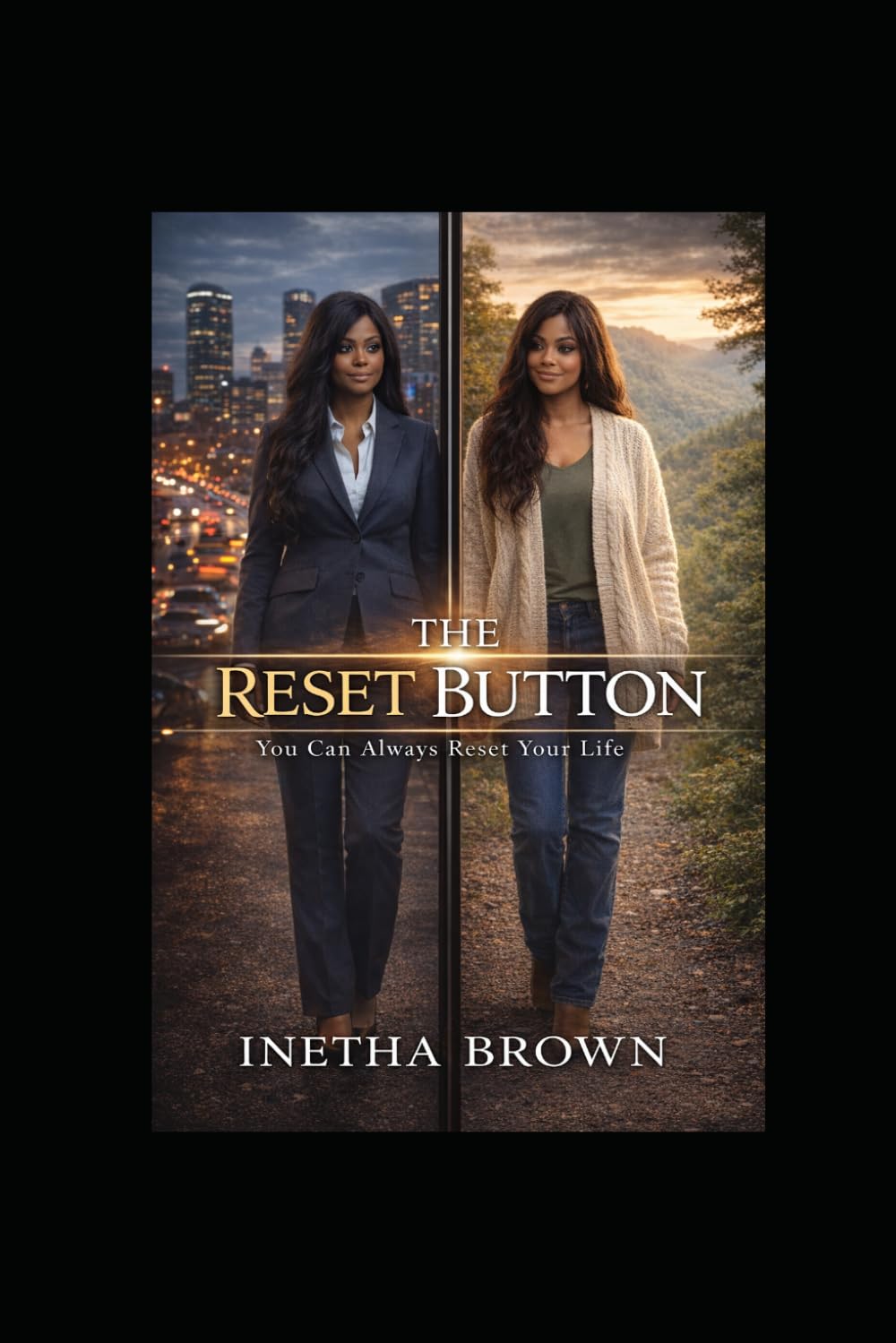 The Reset Button: You Can Always Reset Your Life