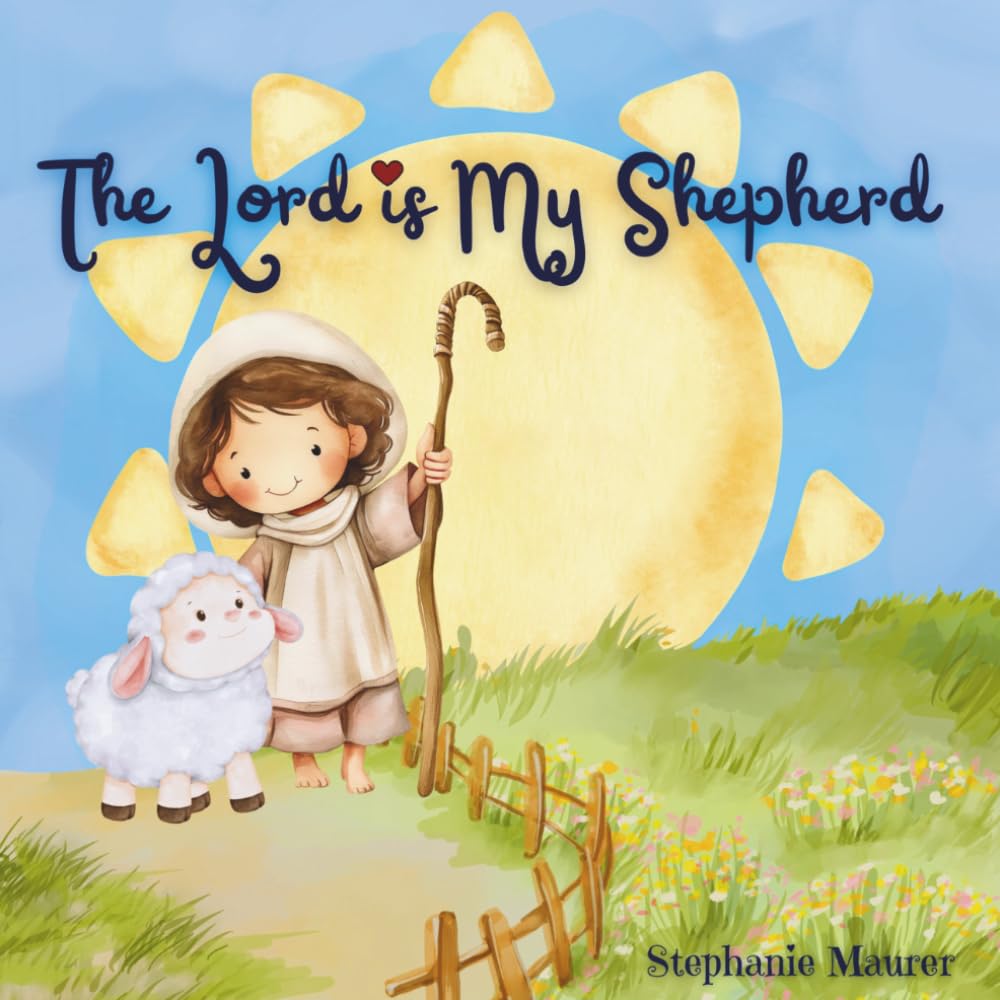 The Lord is My Shepherd: A Psalm 23 for Little Hearts (The Little Hearts Bedtime Series)